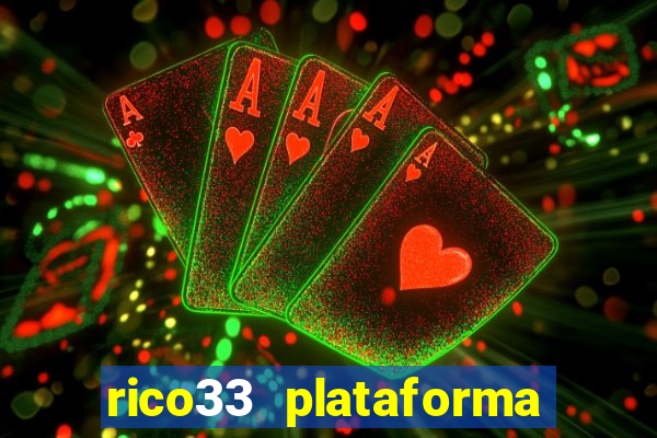 rico33 plataforma de jogos