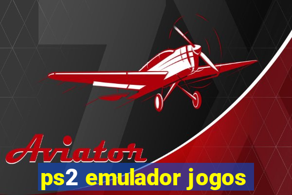 ps2 emulador jogos