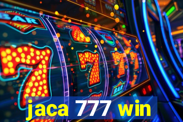 jaca 777 win