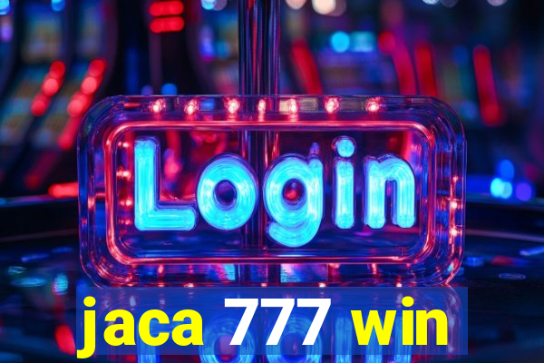 jaca 777 win