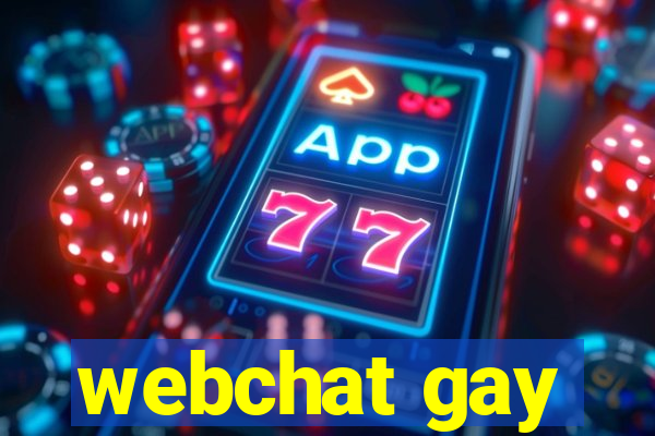 webchat gay