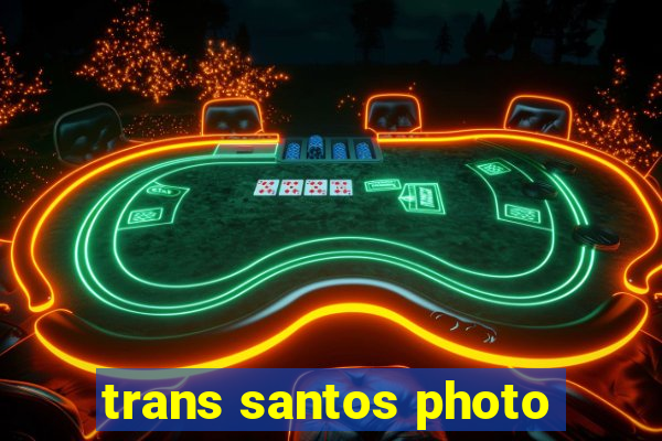 trans santos photo