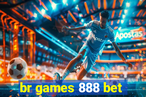 br games 888 bet