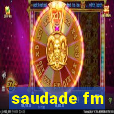 saudade fm