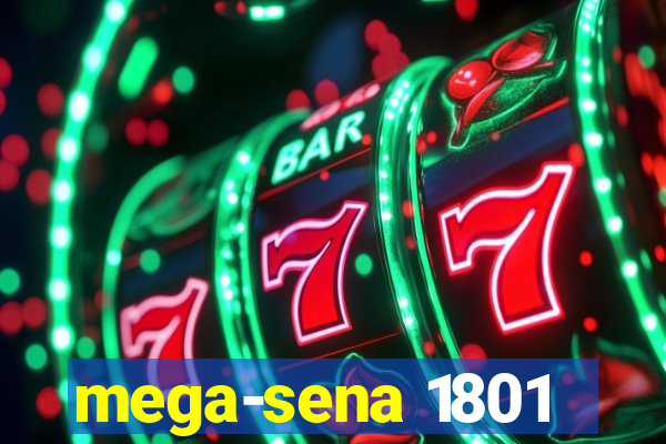 mega-sena 1801