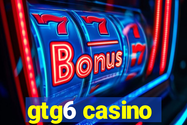 gtg6 casino