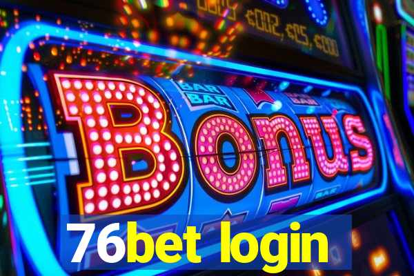 76bet login