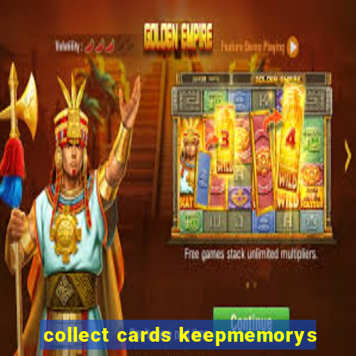 collect cards keepmemorys