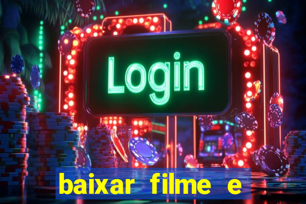 baixar filme e series mp4