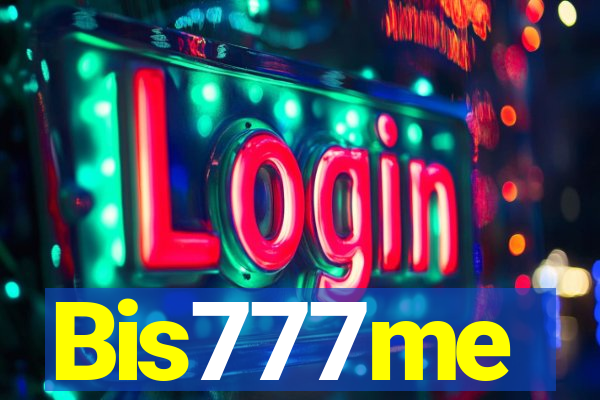 Bis777me