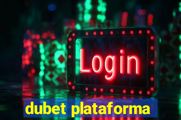 dubet plataforma