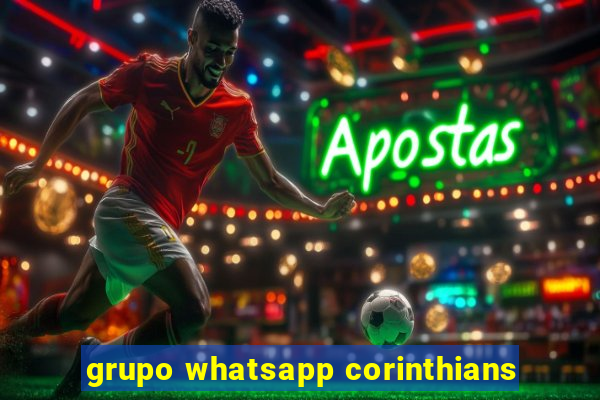 grupo whatsapp corinthians