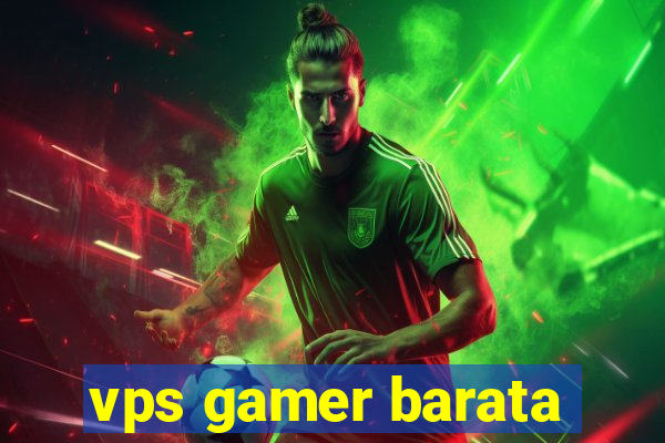 vps gamer barata