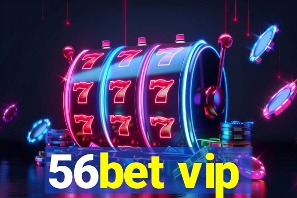 56bet vip