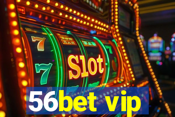 56bet vip