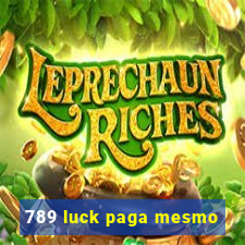 789 luck paga mesmo