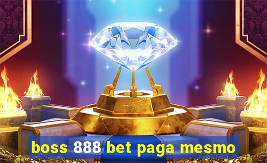 boss 888 bet paga mesmo