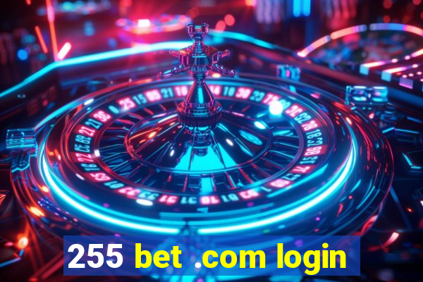 255 bet .com login