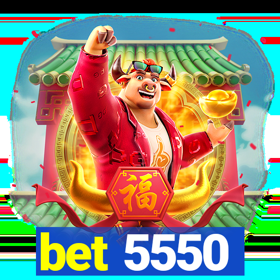 bet 5550