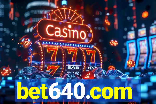 bet640.com