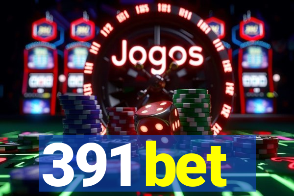 391 bet