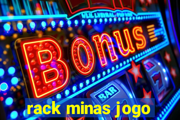 rack minas jogo