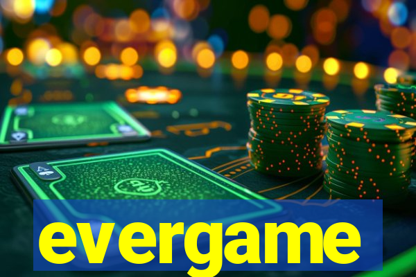 evergame