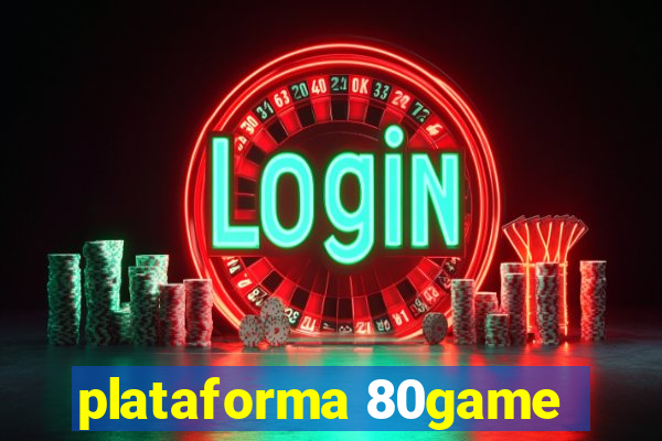 plataforma 80game