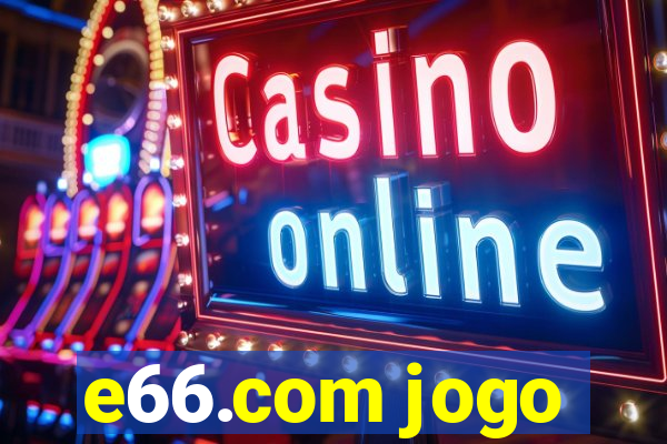 e66.com jogo