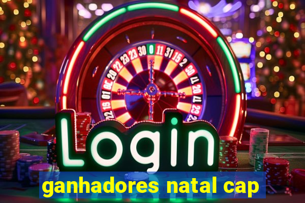 ganhadores natal cap