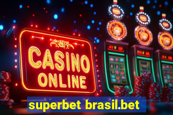 superbet brasil.bet