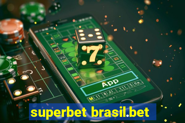 superbet brasil.bet