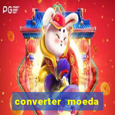 converter moeda cruzeiro para real