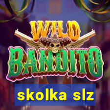 skolka slz