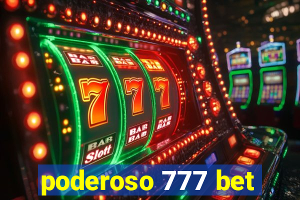 poderoso 777 bet