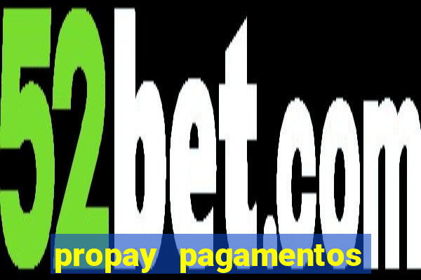 propay pagamentos ltda jogos