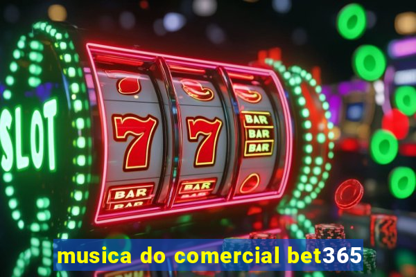 musica do comercial bet365