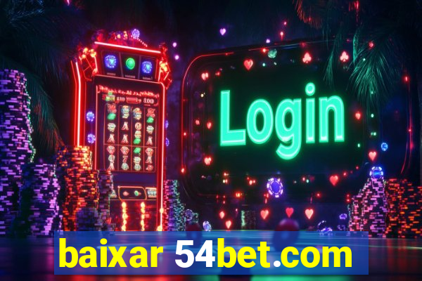 baixar 54bet.com