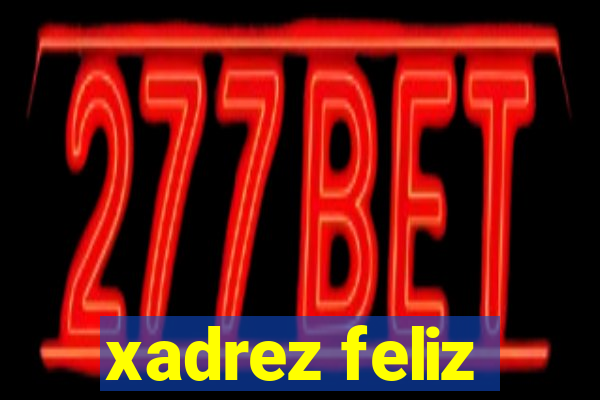 xadrez feliz