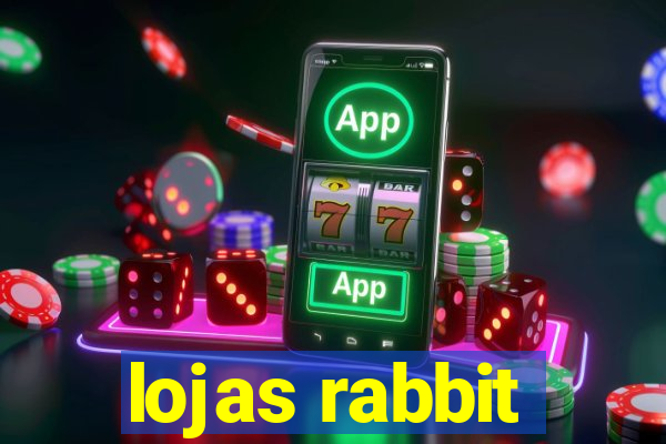 lojas rabbit