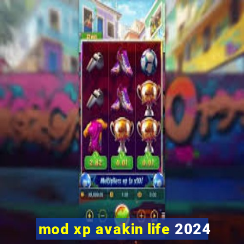 mod xp avakin life 2024