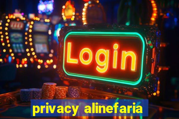 privacy alinefaria