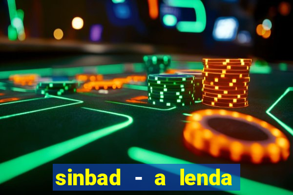 sinbad - a lenda dos sete mares superflix