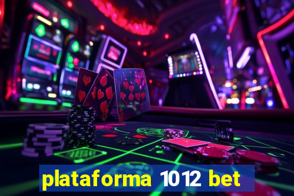 plataforma 1012 bet