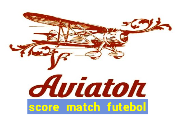 score match futebol pvp dinheiro infinito