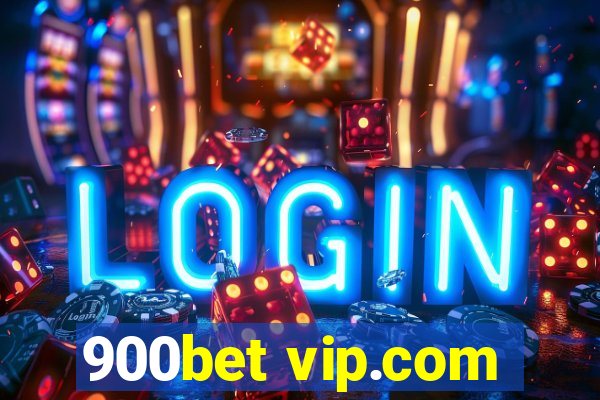 900bet vip.com