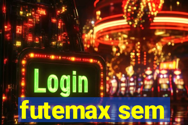 futemax sem