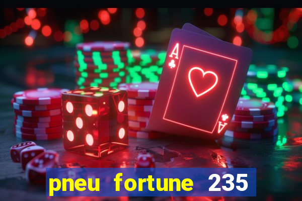 pneu fortune 235 55 r18