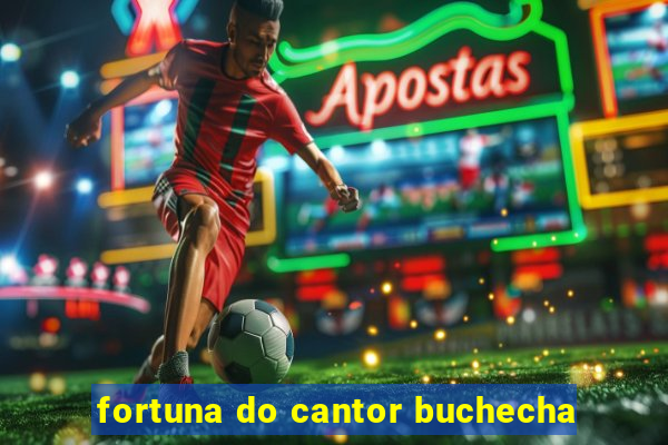 fortuna do cantor buchecha