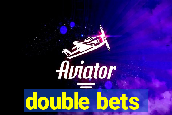 double bets